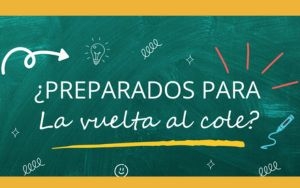 PREPARADOS PARA LA VUELTA AL COLE?
